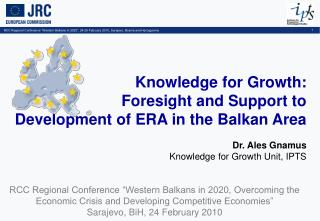 Knowledge for Growth: Foresight and Support to Development of ERA in the Balkan Area