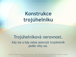 konstrukce troj heln ku