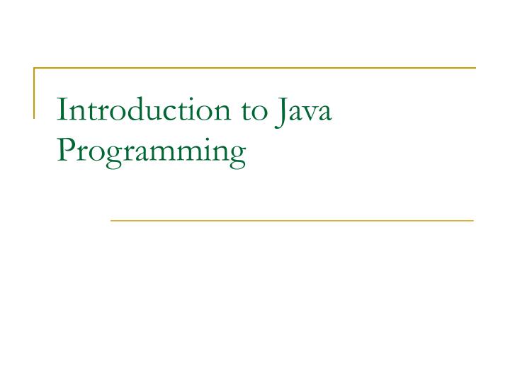 introduction to java programming