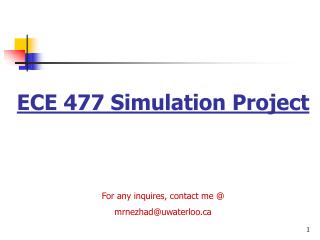 ECE 477 Simulation Project For any inquires, contact me @ mrnezhad@uwaterloo