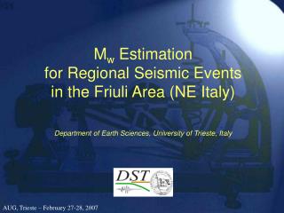 M w Estimation for Regional Seismic Events in the Friuli Area (NE Italy)