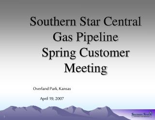 Southern Star Central Gas Pipeline Spring Customer Meeting