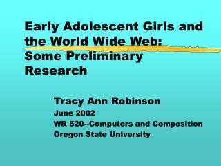 Early Adolescent Girls and the World Wide Web: Some Preliminary Research