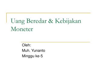 uang beredar kebijakan moneter