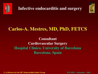 Carlos-A. Mestres, MD, PhD, FETCS Consultant Cardiovascular Surgery