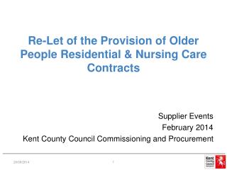 Re-Let of the Provision of Older People Residential &amp; Nursing Care Contracts