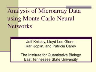 Analysis of Microarray Data using Monte Carlo Neural Networks