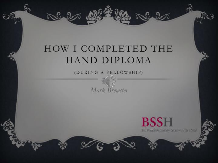 how i completed the hand diploma during a fellowship