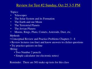 Review for Test #2 Sunday, Oct 25 3-5 PM