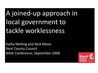 A joined-up approach in local government to tackle worklessness