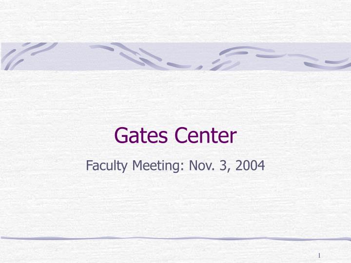 gates center