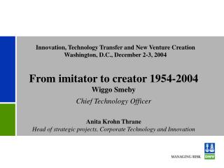 Innovation, Technology Transfer and New Venture Creation Washington, D.C., December 2-3, 2004