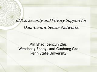 pDCS: Security and Privacy Support for Data-Centric Sensor Networks