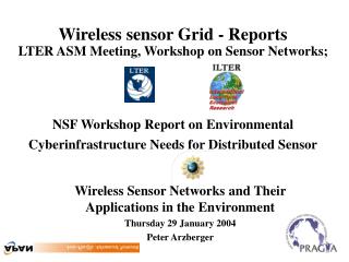 Wireless Sensor Networks and Their Applications in the Environment Thursday 29 January 2004