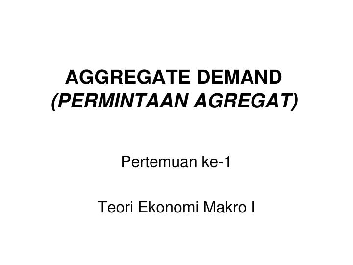aggregate demand permintaan agregat