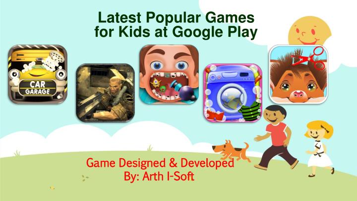 latest popular games for kids at google play