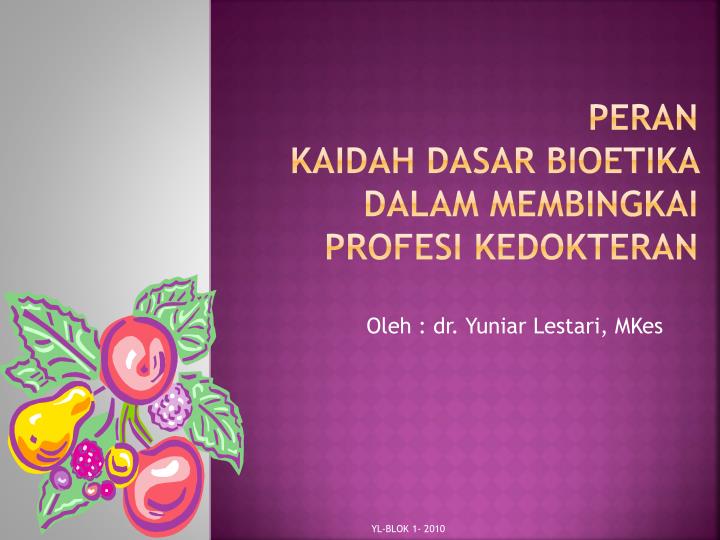 peran kaidah dasar bioetika dalam membingkai profesi kedokteran