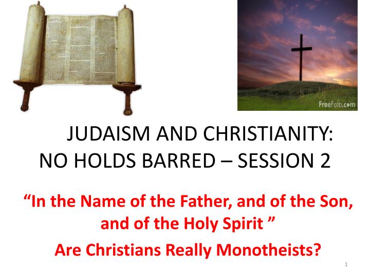 judaism and christianity no holds barred session 2