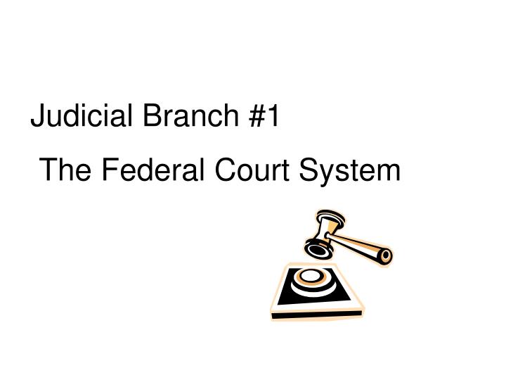 judicial branch 1