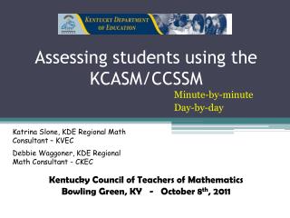 Assessing students using the KCASM/CCSSM