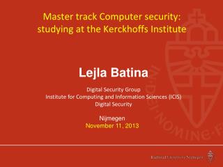 Master track Computer security: studying at the Kerckhoffs Institute