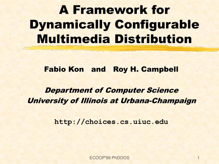 a framework for dynamically configurable multimedia distribution