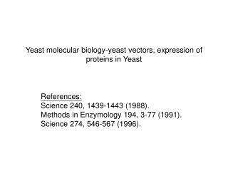 References: Science 240, 1439-1443 (1988). Methods in Enzymology 194, 3-77 (1991).
