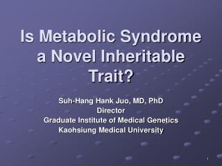 Is Metabolic Syndrome a Novel Inheritable Trait?