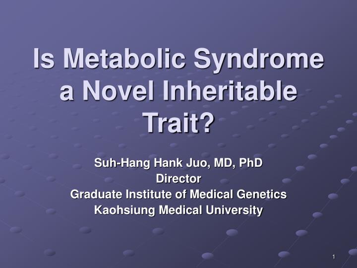 is metabolic syndrome a novel inheritable trait