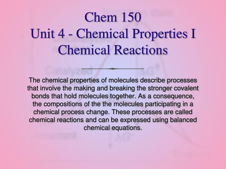 chem 150 unit 4 chemical properties i chemical reactions