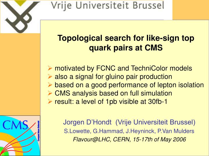 topological search for like sign top quark pairs at cms