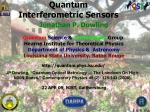 Quantum Interferometric Sensors - slide 1