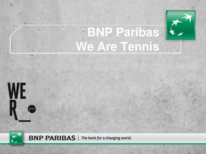 bnp paribas we are tennis
