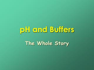 pH and Buffers