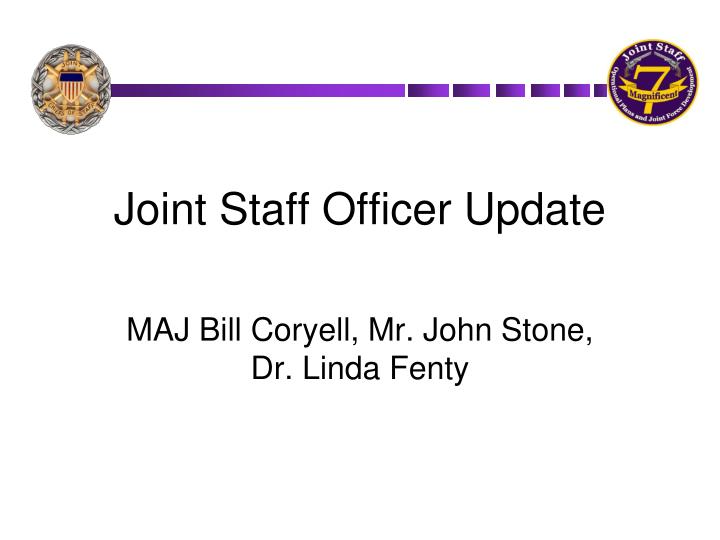 joint staff officer update