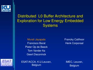 Distributed L0 Buffer Architecture and Exploration for Low Energy Embedded Systems