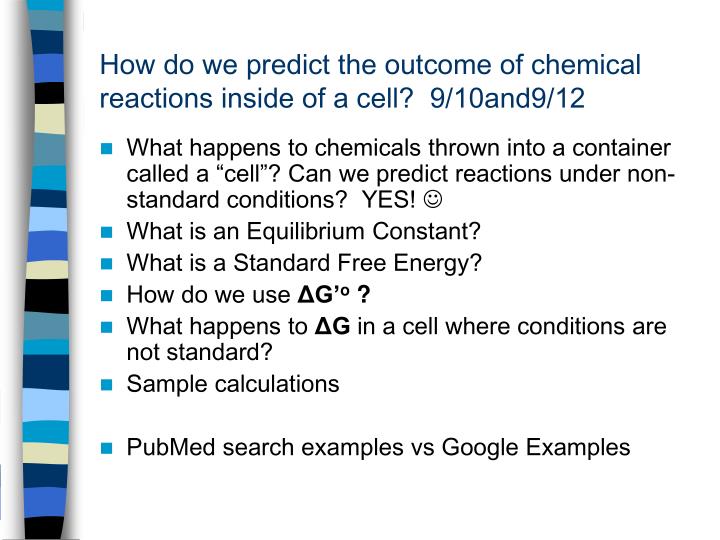 how do we predict the outcome of chemical reactions inside of a cell 9 10and9 12