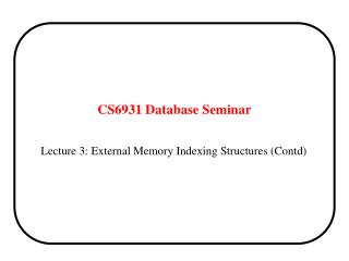 CS6931 Database Seminar