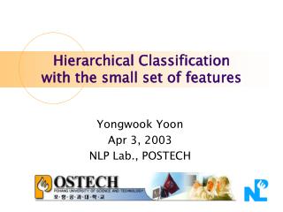 Hierarchical Classification with the small set of features