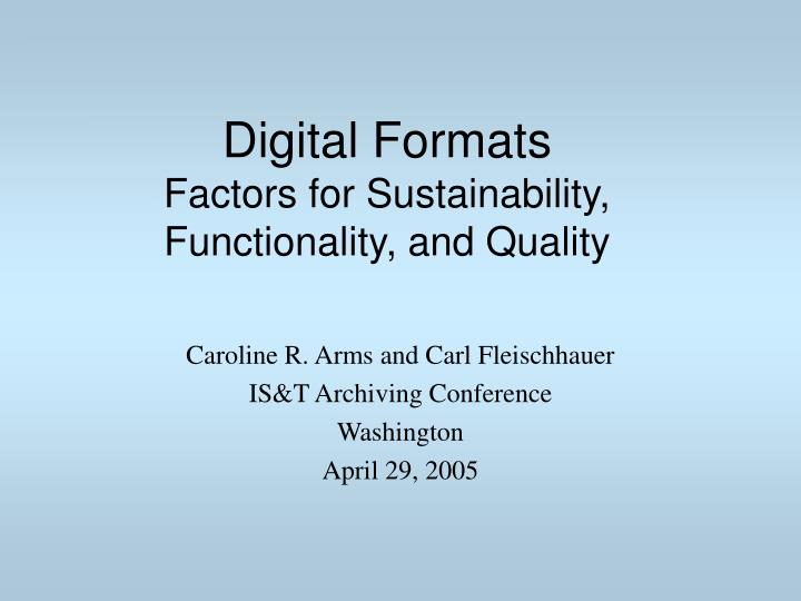 digital formats factors for sustainability functionality and quality
