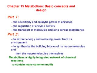 Chapter 15 Metabolism: Basic concepts and design