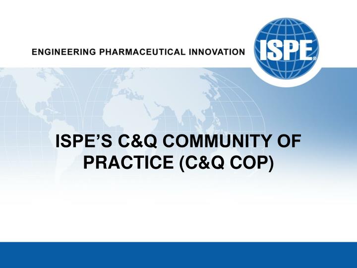 ispe s c q community of practice c q cop