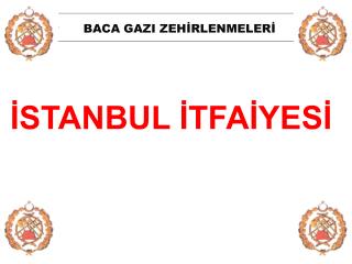 BACA GAZI ZEHİRLENMELERİ