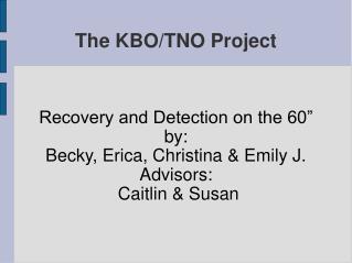 The KBO/TNO Project