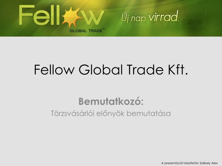 fellow global trade kft