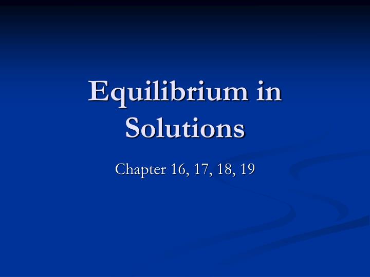 equilibrium in solutions