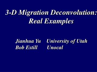 3-D Migration Deconvolution: Real Examples
