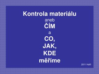 kontrola materi lu aneb m a co jak kde m me