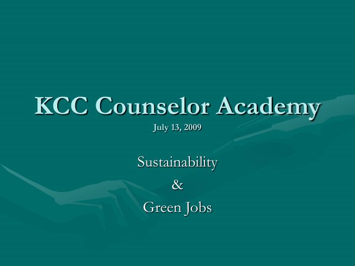 kcc counselor academy july 13 2009