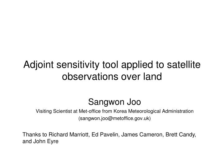 adjoint sensitivity tool applied to satellite observations over land